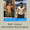Built - Science - Intermediate-Shred-Program