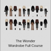 Daria Andronescu - The Wonder Wardrobe Full Course (Wonder Wardrobe 2020)