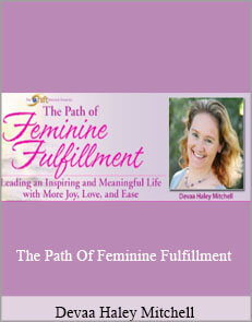 Devaa Haley Mitchell - The Path Of Feminine Fulfillment