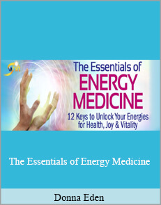 Donna Eden - The Essentials Of Energy Medicine
