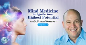 Dr. Darren Weissman - Mind Medicine to Ignite Your Highest Potential