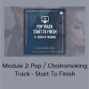 Francois - Module 2: Pop / Chainsmoking Track - Start To Finish