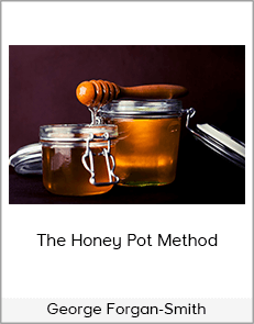 George Forgan-Smith - The Honey Pot Method (Marketing For Doctors Training 2020)