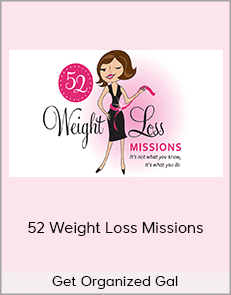 Get Organized Gal - 52 Weight Loss Missions