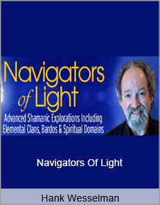 Hank Wesselman - Navigators Of Light