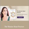 HeatherAsh Amara - The Warrior Heart Practice