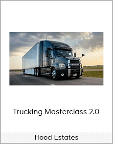 Hood Estates - Trucking Masterclass 2.0