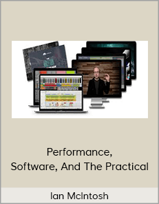 Ian McIntosh - Performance, Software, And The Practical (2020 Ian McIntosh)