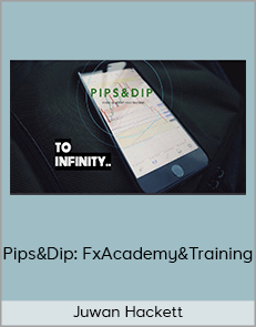 Juwan Hackett - Pips&Dip: FxAcademy&Training