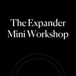 Lacy Phillips - The Expander™ Mini Workshop