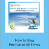 Larry Crane – How to Stay Positive at All Times