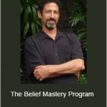 Lion Goodman - The Belief Mastery Program