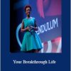 Lisa Nichols - Your Breakthrough Life