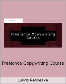 Lukas Resheske – Freelance Copywriting Course