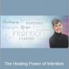 Lynne McTaggart - The Healing Power of Intention