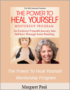 Margaret Paul - The Power To Heal Yourself Mentorship Program