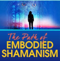 Michael Stone - The Embodied Shamanism Mentorship Program