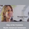 Mirabai Starr - Way Of The Feminine Mystic Advanced Immersion