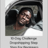 Mohamed Camara - 10-Day Challenge - Dropshipping Step - Step For Beginners
