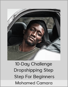 Mohamed Camara - 10-Day Challenge - Dropshipping Step - Step For Beginners