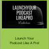 Natasha Weston - Launch Your Podcast Like A Pro! (Natasha Weston's Online Academy 2020)