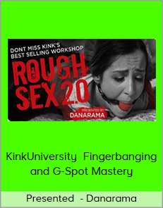 Presented - Danarama - KinkUniversity - Fingerbanging and G-Spot Mastery
