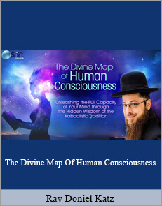 Rav Doniel Katz - The Divine Map Of Human Consciousness
