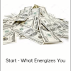 Rick Van Ness - Start - What Energizes You