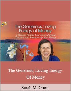 Sarah McCrum - The Generous, Loving Energy Of Money
