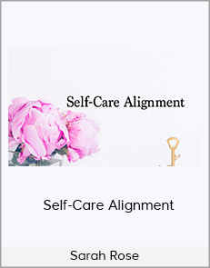Sarah Rose - Self-Care Alignment (Sarah Steckler 2020)