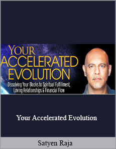 Satyen Raja - Your Accelerated Evolution