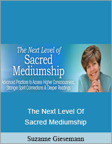 Suzanne Giesemann - The Next Level Of Sacred Mediumship