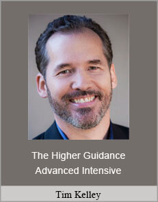 Tim Kelley - The Higher Guidance Advanced Intensive