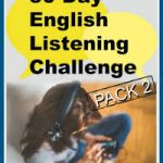 Vanessa- 30 Day Listening Challenge: PACK 2 (Speak English With Vanessa Courses)