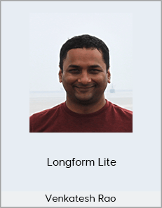 Venkatesh Rao - Longform Lite (The Ribbonfarm School 2020)