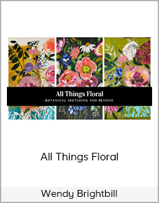Wendy Brightbill - All Things Floral (Wendy Brightbill Studio 2020)