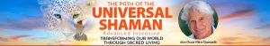 don Oscar Miro-Quesada - The Path of the Universal Shaman Advanced Intensive