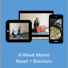 6-Week Mama Reset + Boosters