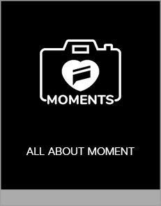 ALL ABOUT MOMENT