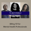 Ajita M. Robinson - Billing 101 for Mental Health Professionals
