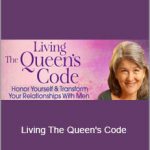 Alison Armstrong - Living The Queen's Code