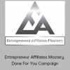 Anthony Alfonso - Entrepreneur Affiliates Mastery – Done For You Campaign
