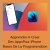 Apprendre A Creer Des AppsPour iPhone + Bases De La Programmation