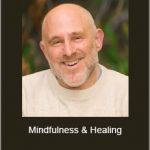 Bob Stahl - Mindfulness & Healing