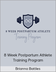 Brianna Battles - 8 Week Postpartum Athlete Training Program (NEW)