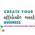 Create Your Affiliate Marketing Business