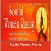 Devaa Haley Mitchell and Elayne Kalila Doughty - Soulful Women Rising