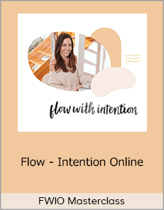 FWIO Masterclass - Flow - Intention Online