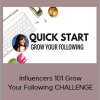 Influencers 101 Grow Your Following CHALLENGE