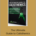 Jeff Cowan - The Ultimate Guide to Calisthenics